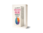 🧠 The Complete Mental Health Healing Workbook – 6 Books in 1
